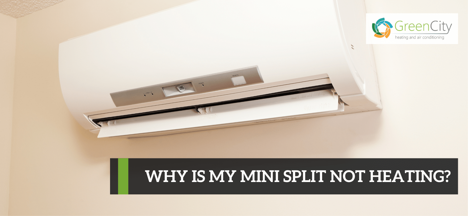Why Is My Mini Split Not Heating